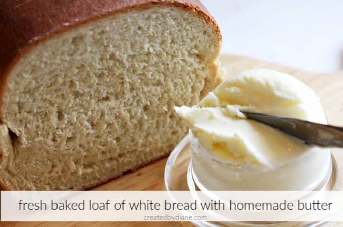 fresh baked sliced white bread with homemade butter createdbydiane.com