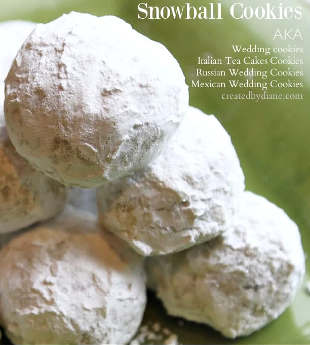 snowball cookies, Italian Tea Cakes, mexican wedding cookies @createdbydiane