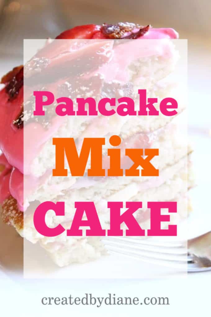 pancake mix cake, layered and delicious createdbydiane.com