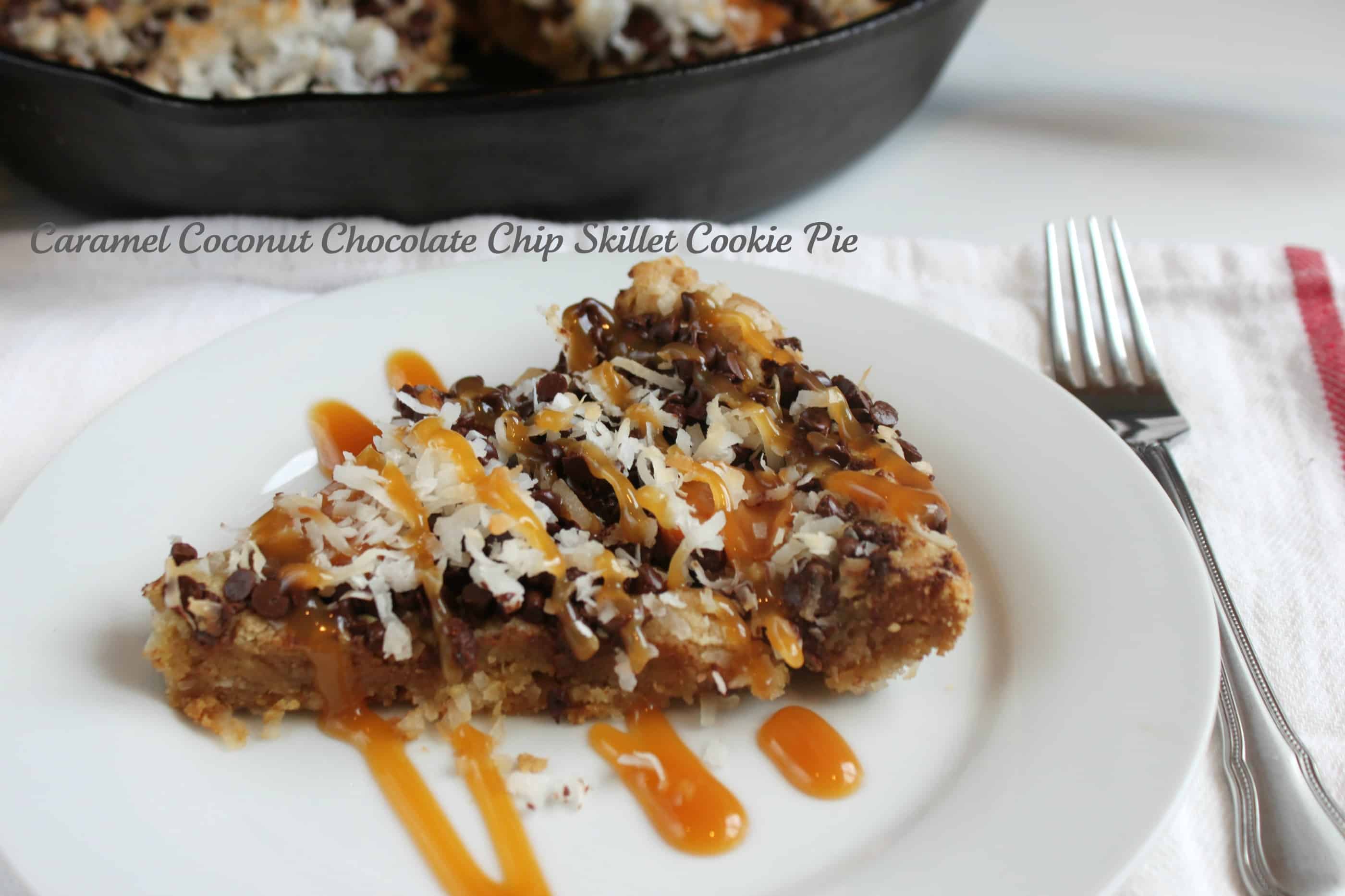 Caramel Coconut Chocolate Chip Skillet Cookie Pie