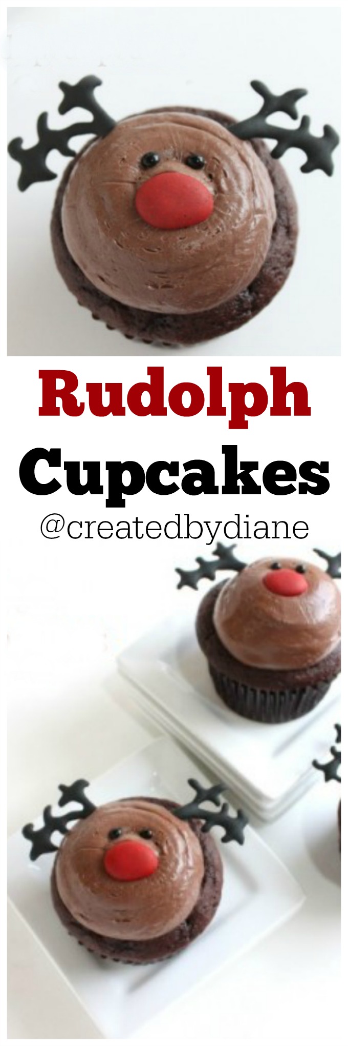 Rudolph Cupcakes @createdbydiane Holiday Cupcakes