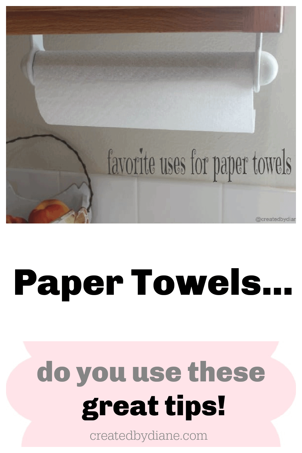 Kitchen tips Bounty Paper Towels Created by Diane