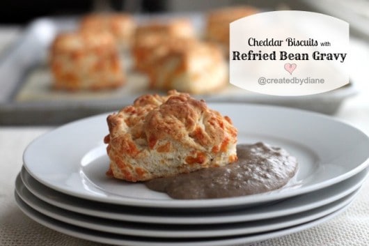 Cheddar Biscuits with Refried Bean Gravy @createdbydiane