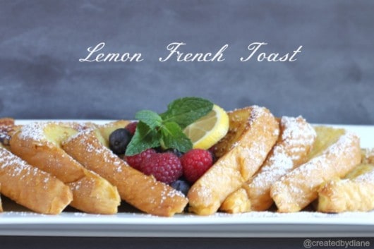 Lemon French Toast @createdbydiane