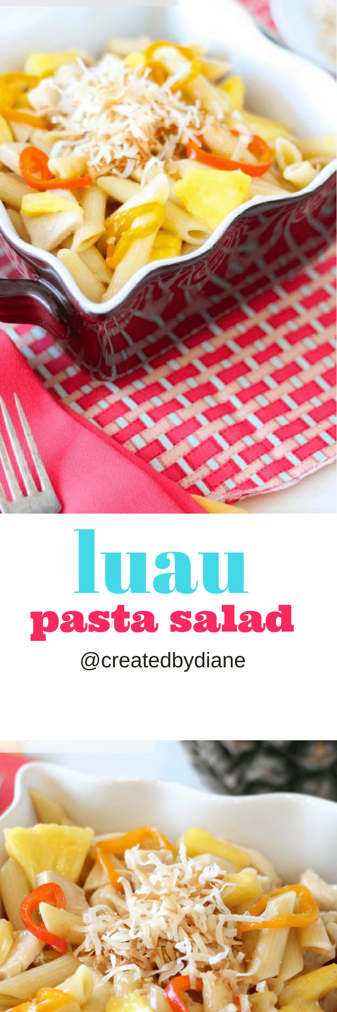 luau pasta salad, pineapple and coconut