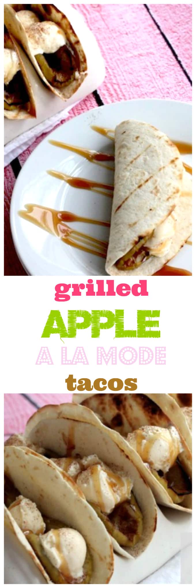 grilled apple a la mode tacos @createdbydiane