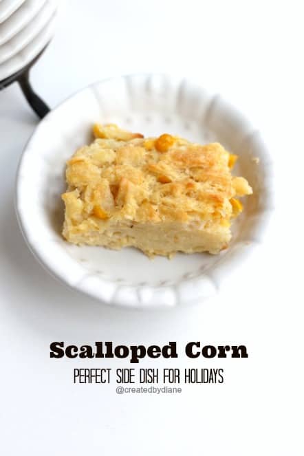 Scalloped Corn (Perfect side dish for Holidays) @createdbydiane
