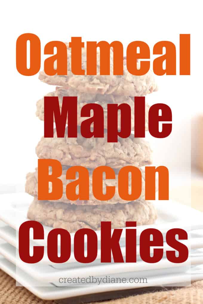 oatmeal maple bacon cookies createdbydiane.com