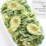 Avocado and Fried Jalapeno Salad with spicy avocado dressing @createdbydiane