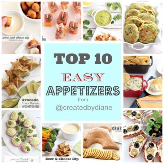 10 EASY APPETIZERS from @CREATEDBYDIANE