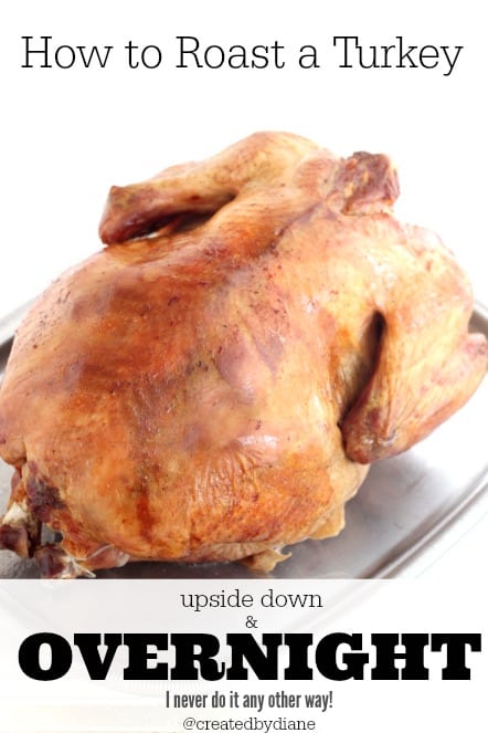 How to roast a turkey upside down and overnight @createdbydiane