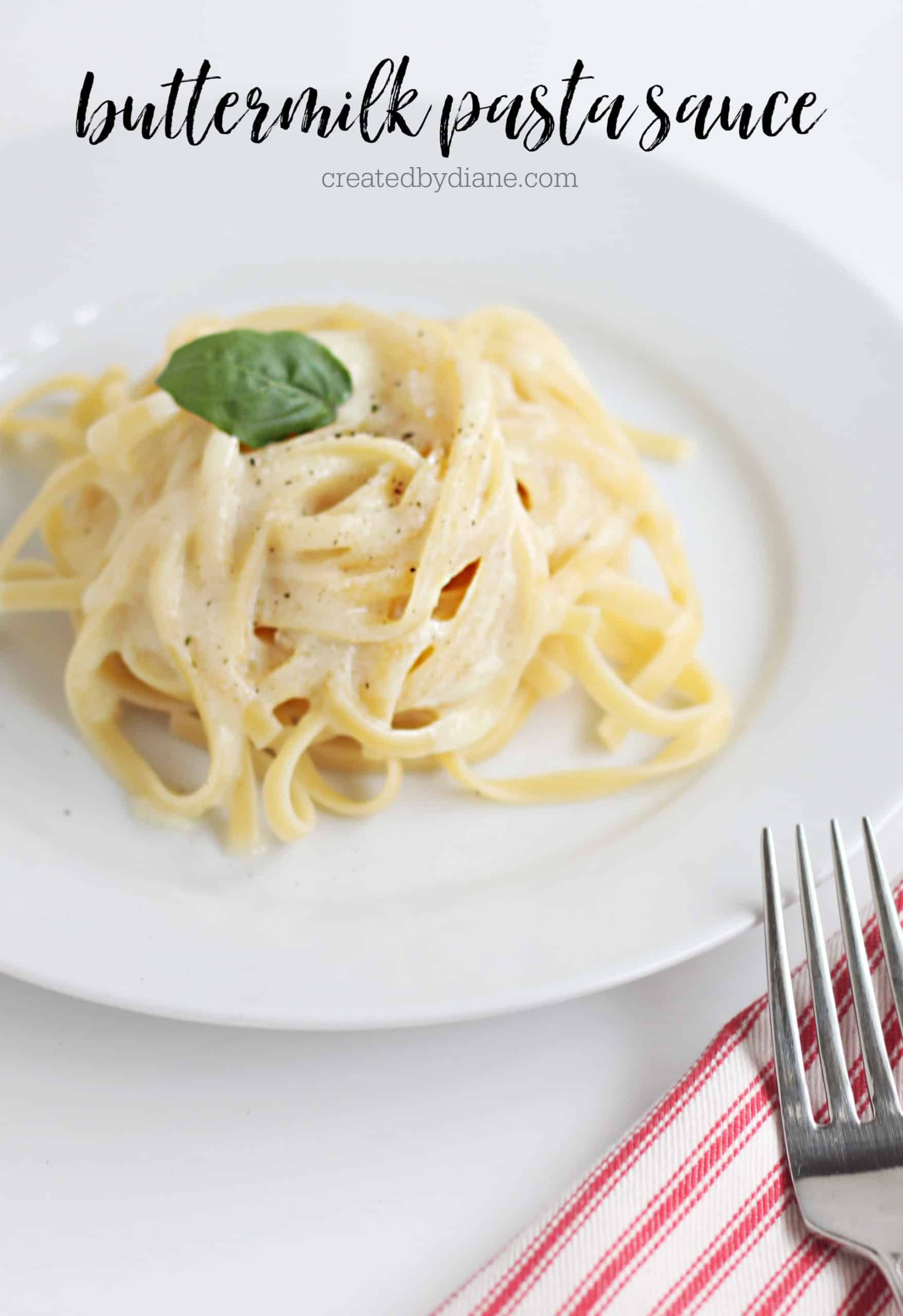 Buttermilk Pasta Sauce Created by Diane