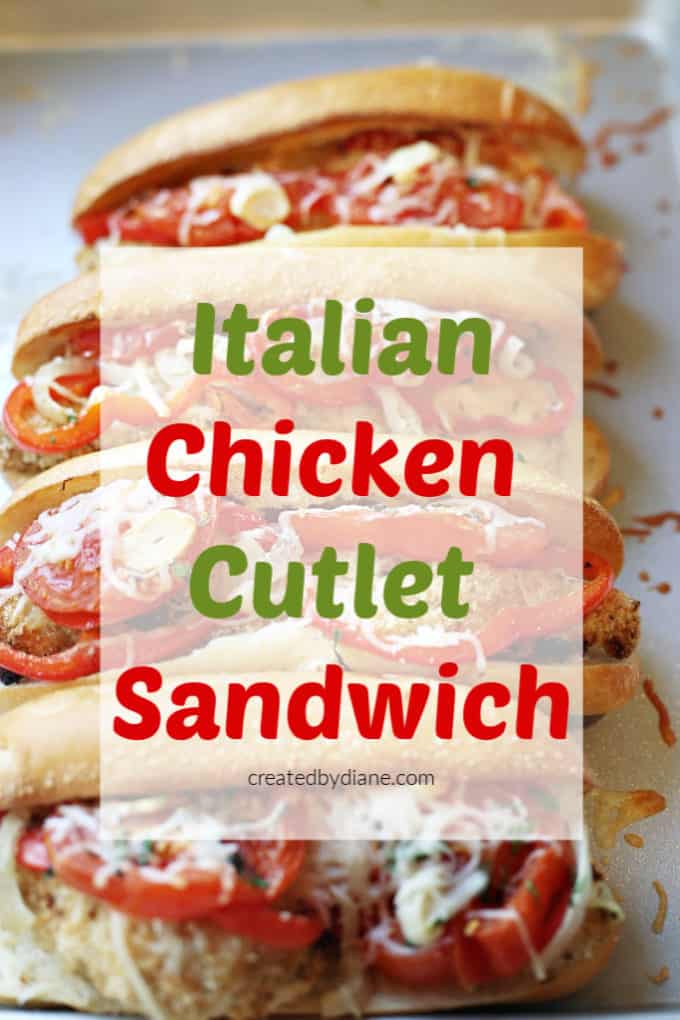 Italian Chicken Cutlet Sandwich createdbydiane.com