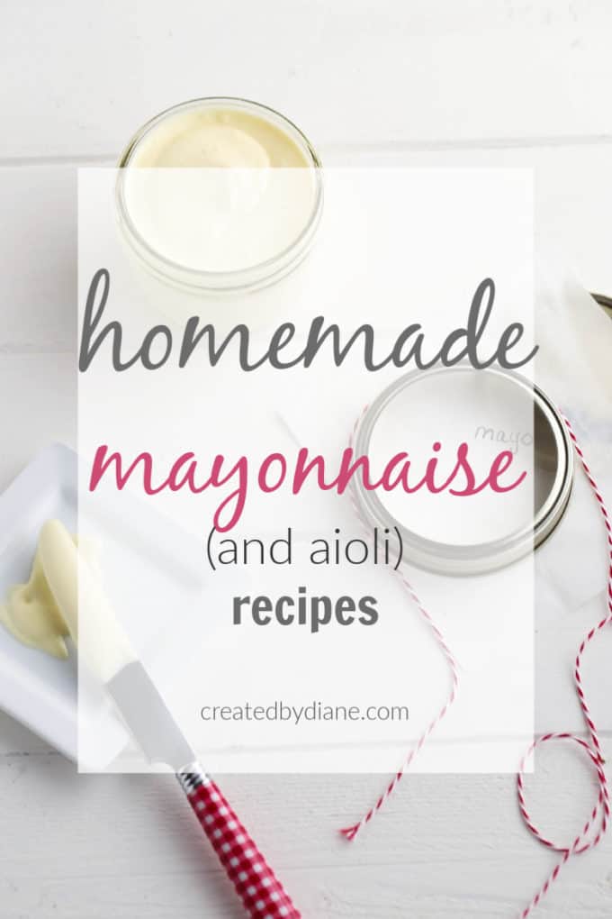 mayo homemade mayo or aioli recipe createdbydiane.com