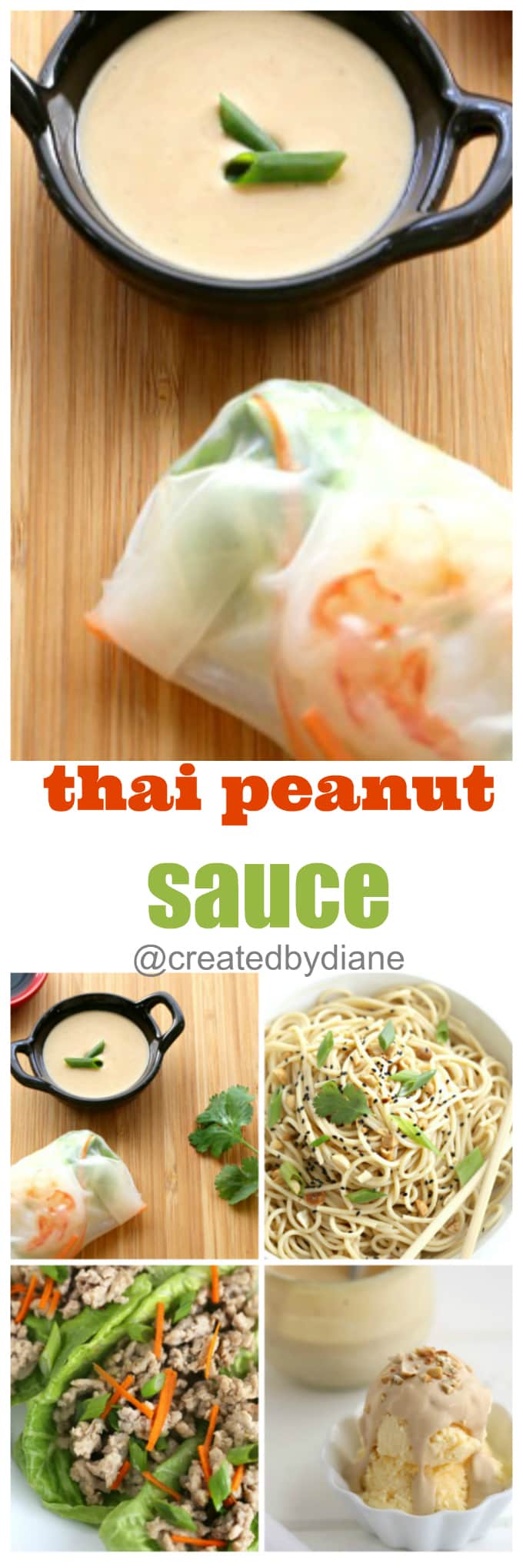 thai peanut sauce recipe for appetizers, spring rolls, pasta, lettuce wraps with chicken and over ice cream @createdbydiane