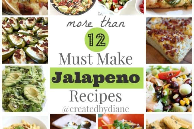 more than 12 must make jalapeno recipes from @createdbydiane