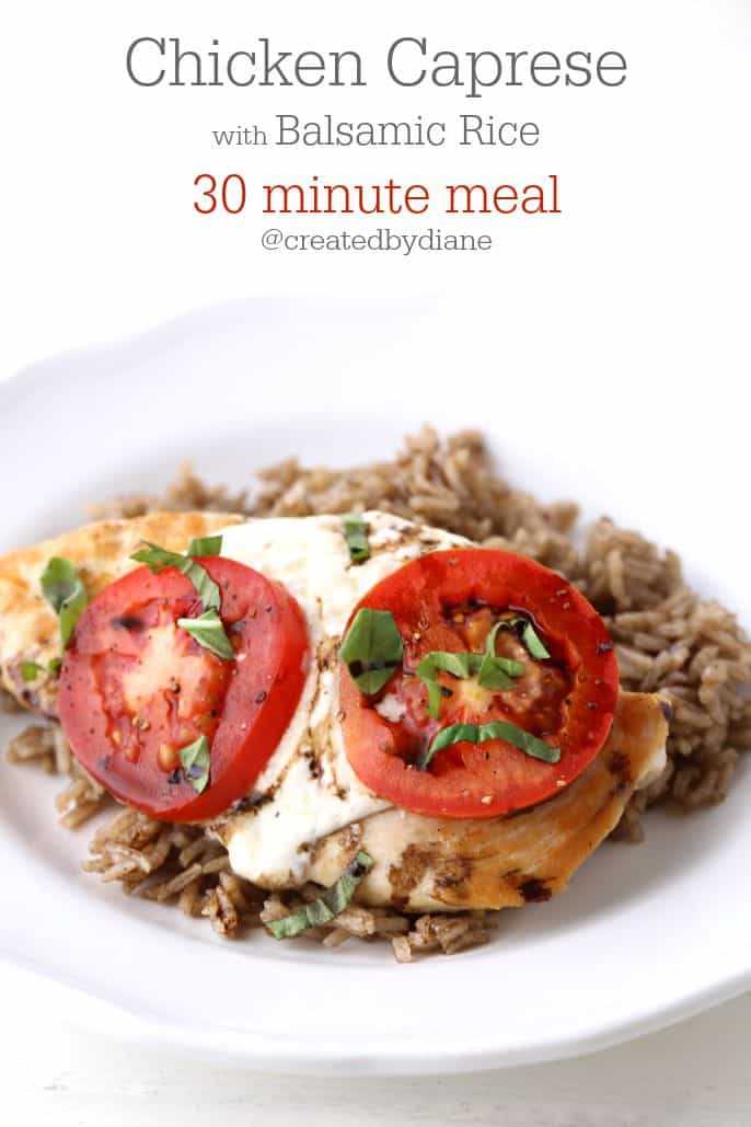 30 minute meal Chicken Caprese with Balsamic Rice @createdbydiane