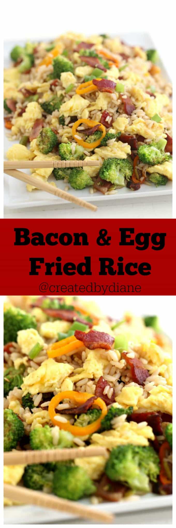 Bacon and Egg Fried Rice @createdbydiane PERFECT for breakfast or dinner, or lunch or anytime in between!