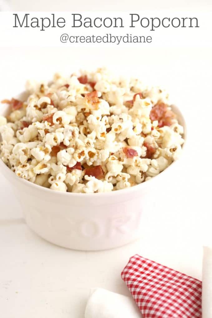 Maple Bacon Popcorn @createdbydiane