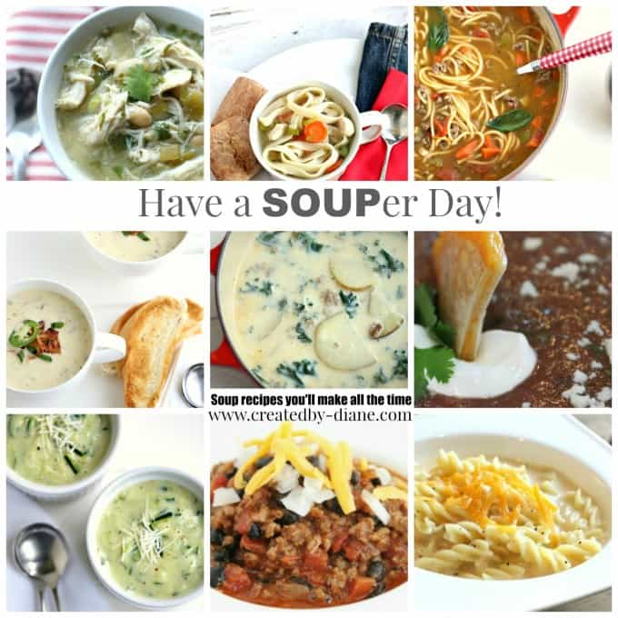 Have a SOUPer day soup recipes you'll make all the time. Under 30 minute soup recipes from @createdbydiane