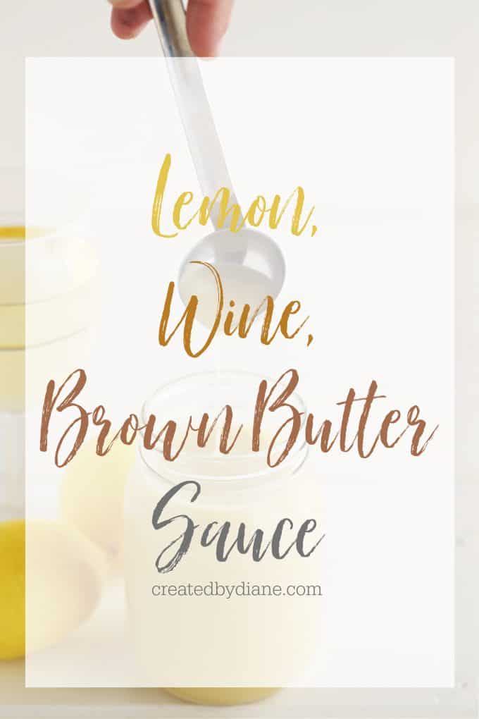 Lemon Wine Brown Butter SAUCE createdbydiane.com