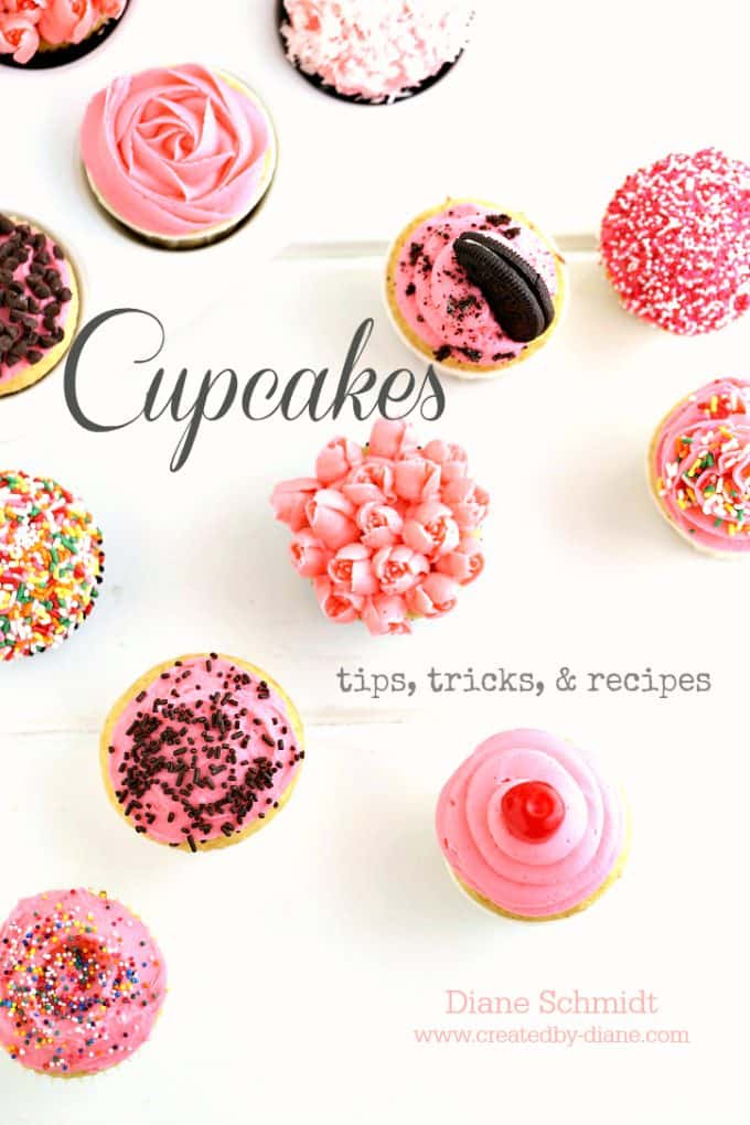 Cupcakes Tips Tricks and Recipes from @createdbydiane