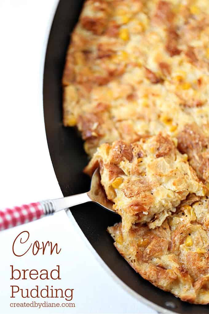 CORN bread pudding recipe from createdbydiane