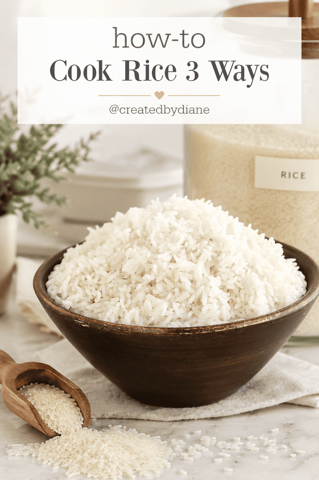 how to cook rice 3 ways from createdbydiane