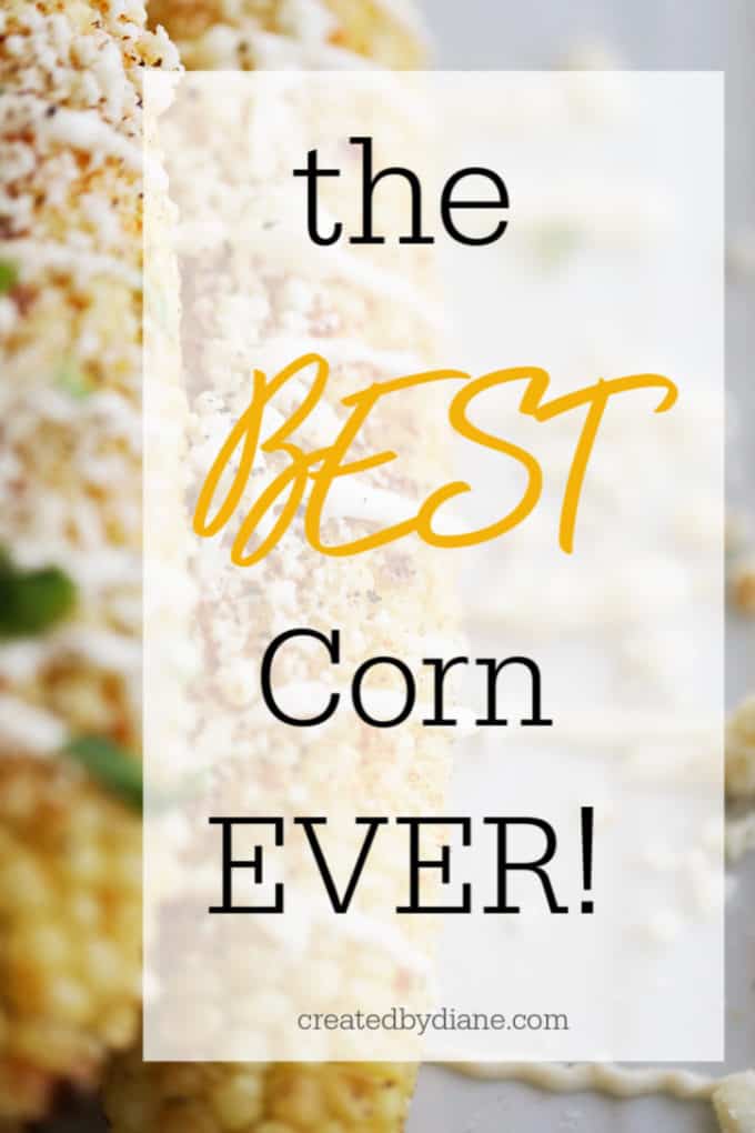 The BEST Elote Corn Ever createdbydiane.com