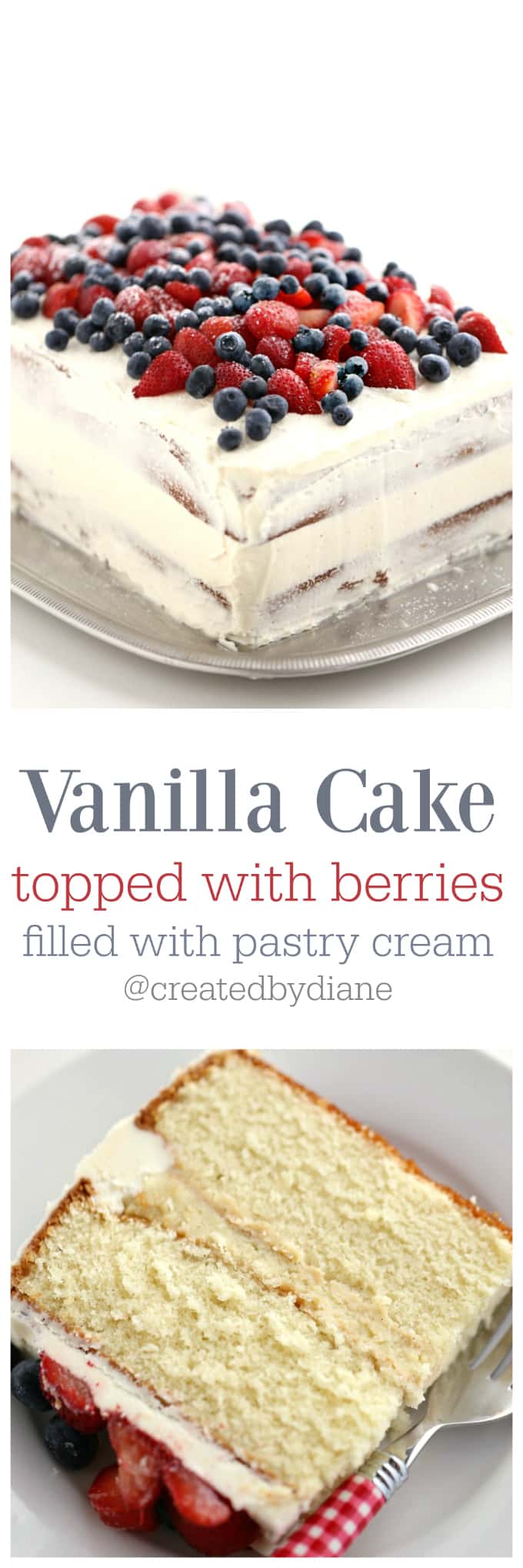 Vanilla Cake with no fuss, filled with pastry cream and topped with fresh berries, perfect for all occasions and celebrations, weddings, birthdays, anniversaries, parties @createdbydiane