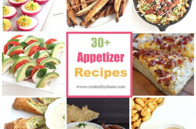 30+ Appetizer Recipes www.createdbydiane.com