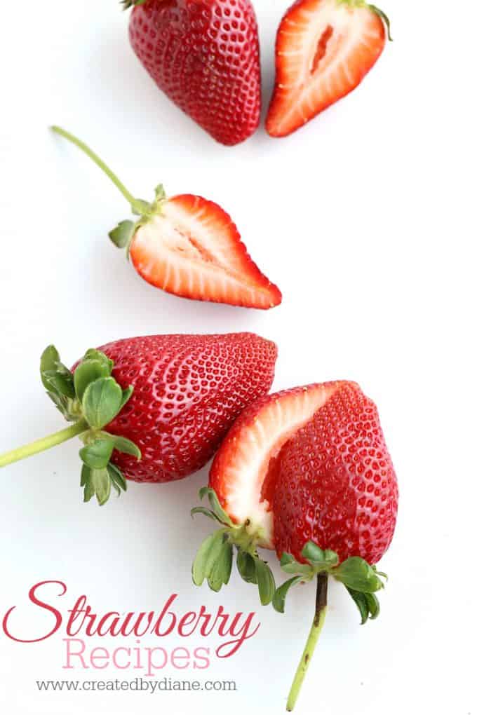 Strawberry Recipes from www.createdbydiane.com