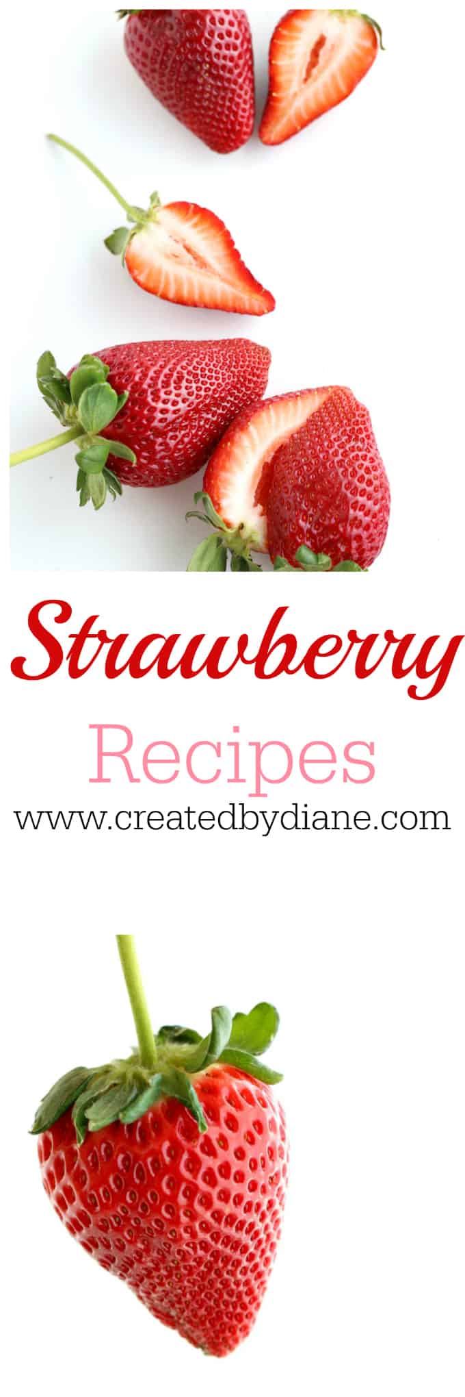 strawberry recipes www.createdbydiane.com