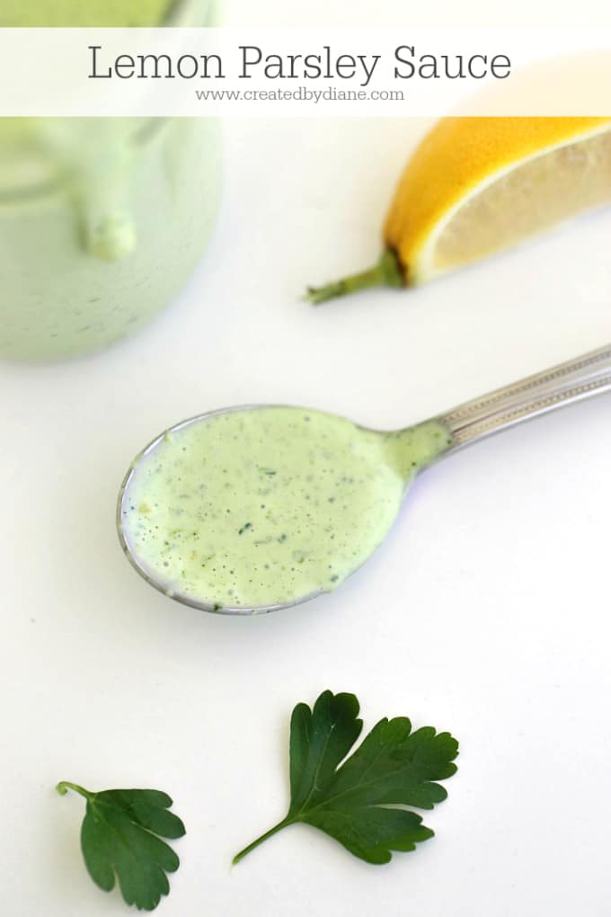 Lemon Parsley Sauce, salad dressing, fish sauce, vegetable dip, www.createdbydiane.com