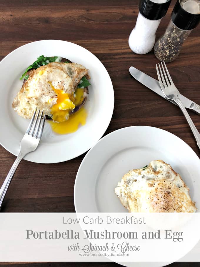 Low Carb Breakfast portabella mushroom and egg with spinach and cheese www.creatdbydiane.com