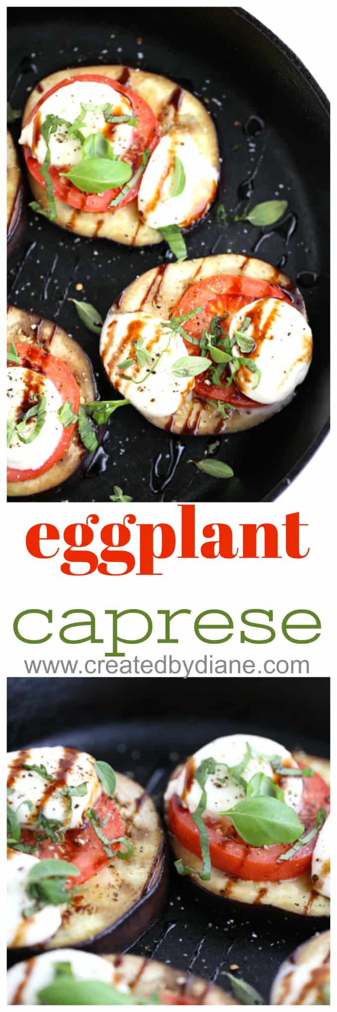 eggplant caprese www.createdbydiane.com #eggplant #vegetarian #caprese #castiron