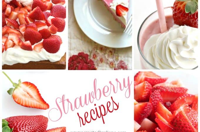 strawberry recipes www.createdbydiane.com delicious pretty and flavorful recipes