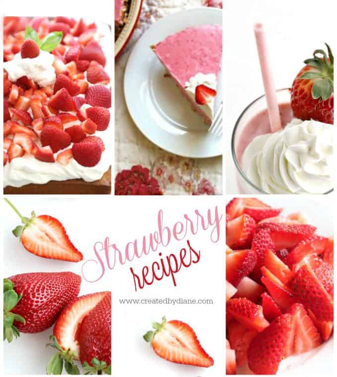 strawberry recipes www.createdbydiane.com delicious pretty and flavorful recipes