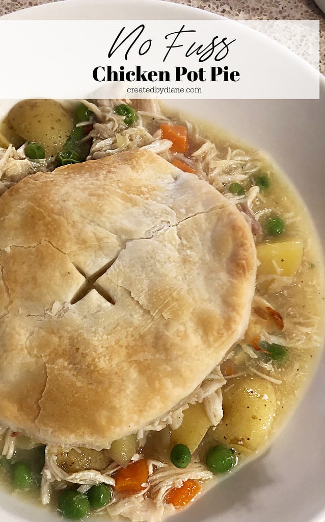 NO FUSS Chicken Pot Pie Recipe createdbydiane.com