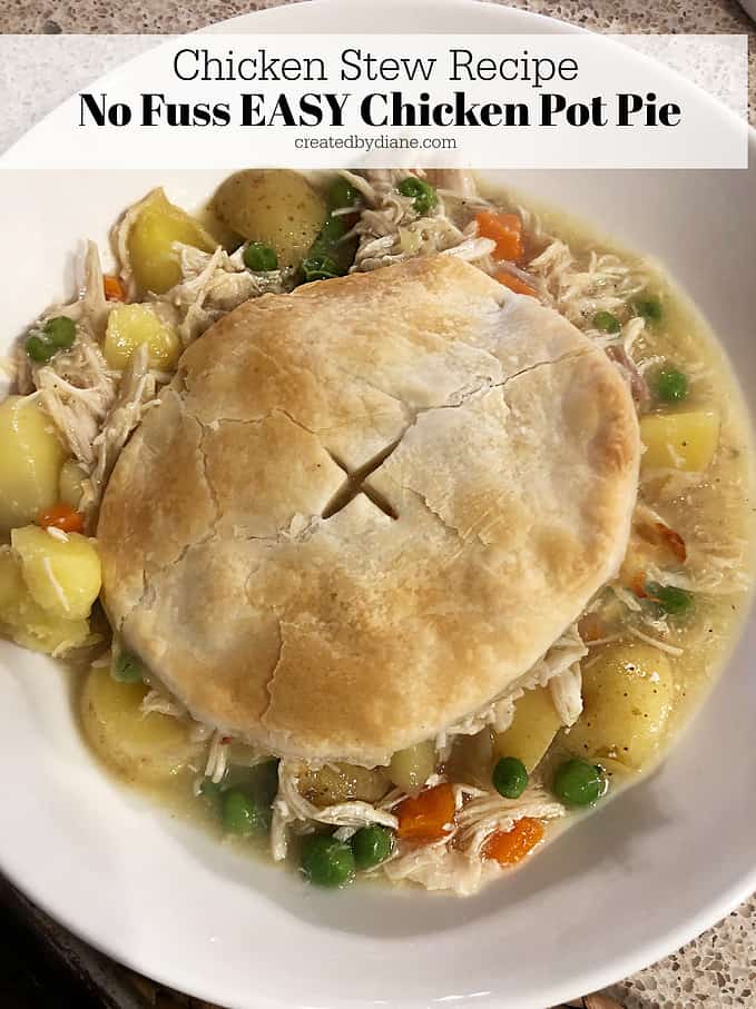 chicken stew recipe for EASY Chicken Pot Pie createdbydiane.com