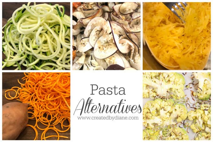 pasta alternatives for low carb, unprocessed eating and healthy recipes www.createdbydiane.com