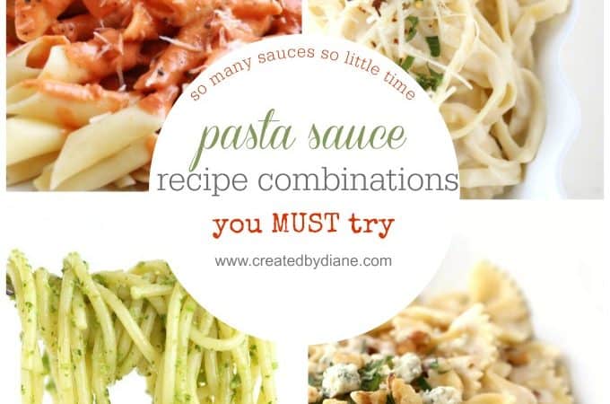 pasta sauce recipe combinations you MUST try www.createdbydiane.com