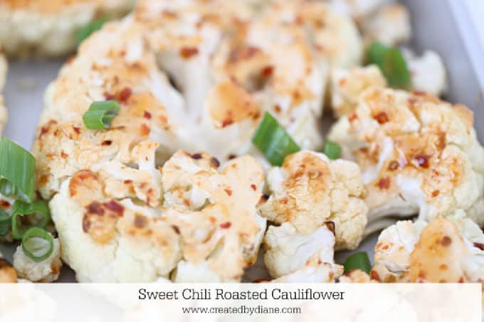 sweet chili roasted cauliflower lowcarb www.createdbydiane.com