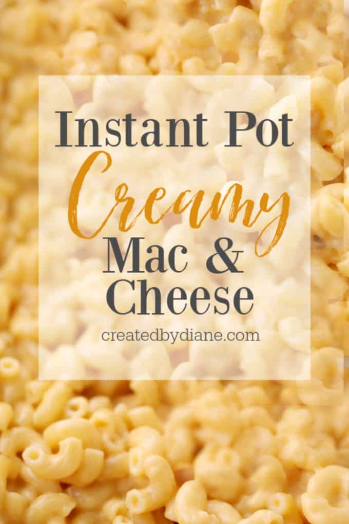 instant pot creamy mac and cheese createdbydiane.com