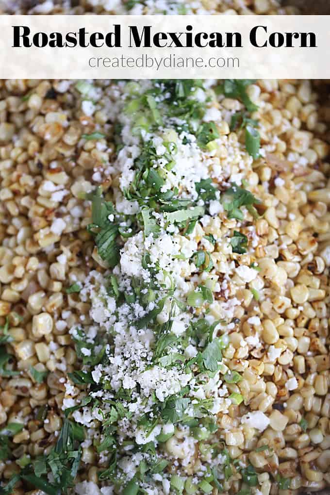 Roasted Mexican Corn with some jalapeno, chili powder, lime juice, topped with cotija cheese, cilantro createdbydiane.com