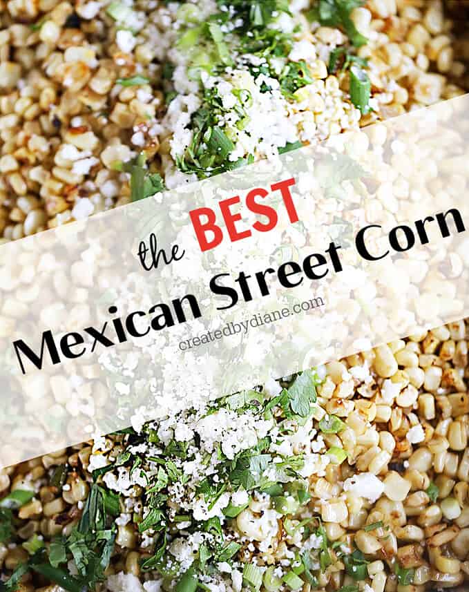 the BEST Mexican Street Corn createdbydiane.com