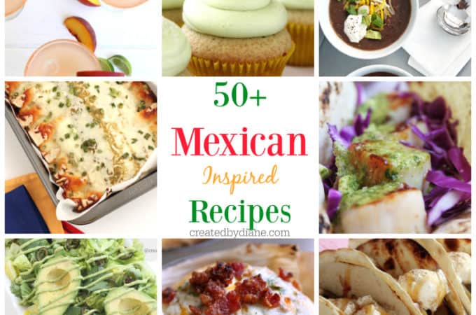 50+ Mexican Recipes createdbydiane.com