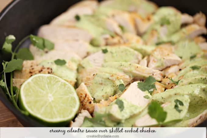 creamy cilantro sauce with skillet cooked chicken createdbydiane.com