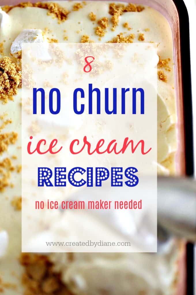 easy 8 no churn ice cream recipes createdbydiane.com