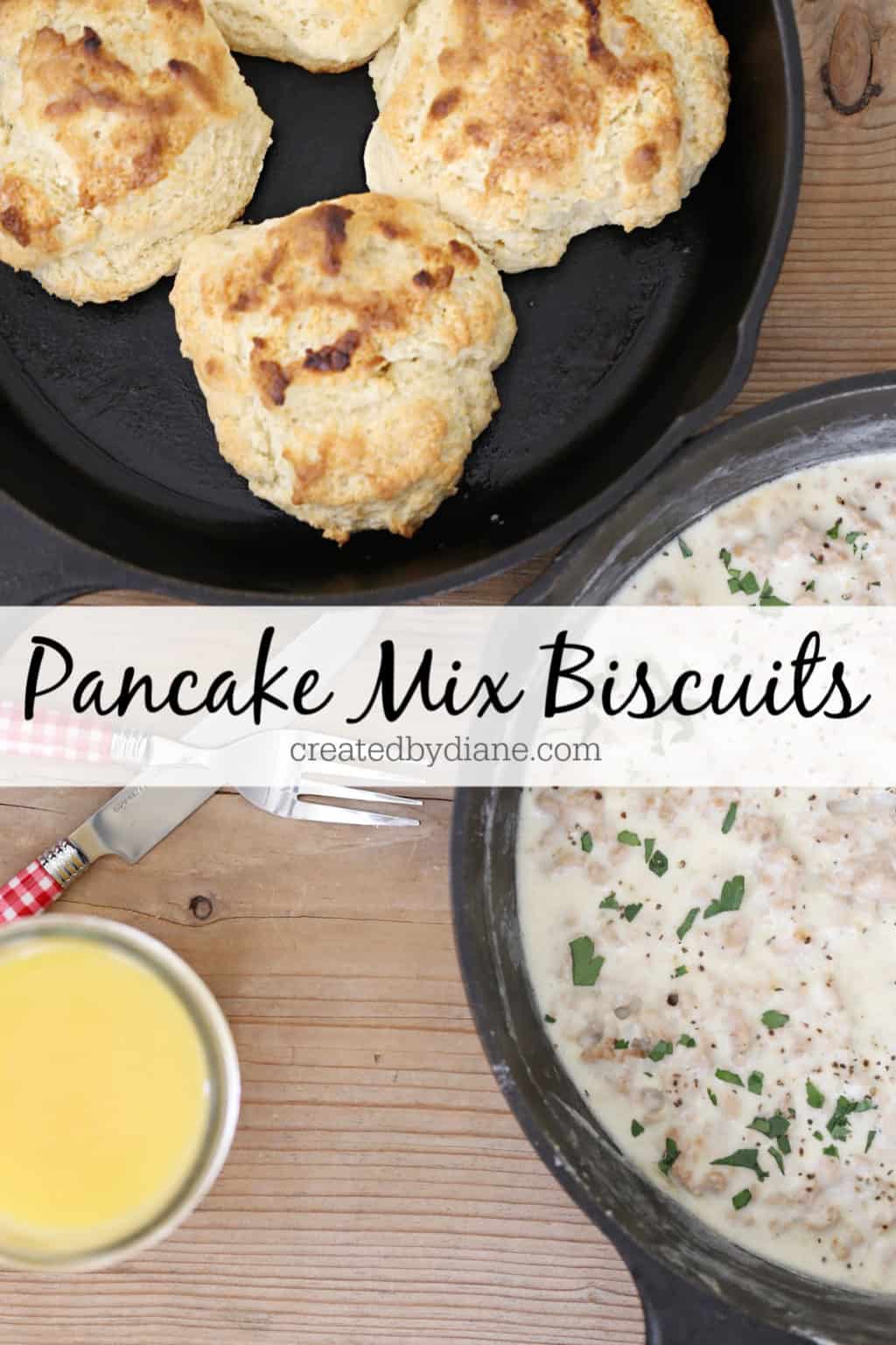 Pancake Mix Biscuits Created by Diane